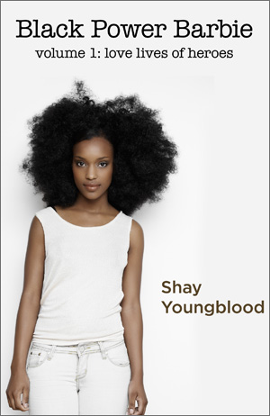 Shay Youngblood: Black Power Barbie